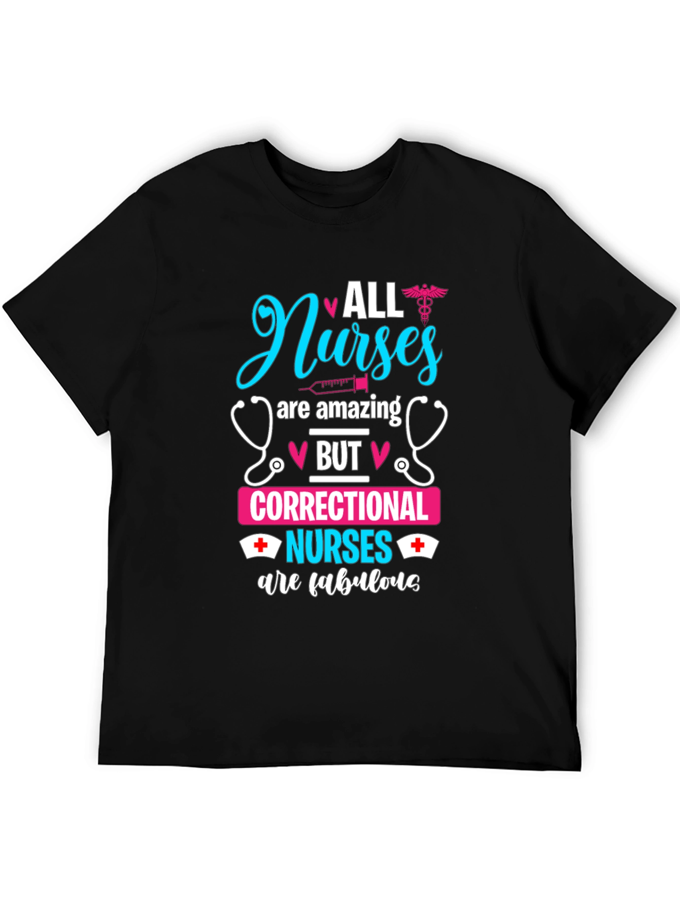 Correctional Nurse T-Shirt: All Nurses Are Amazing