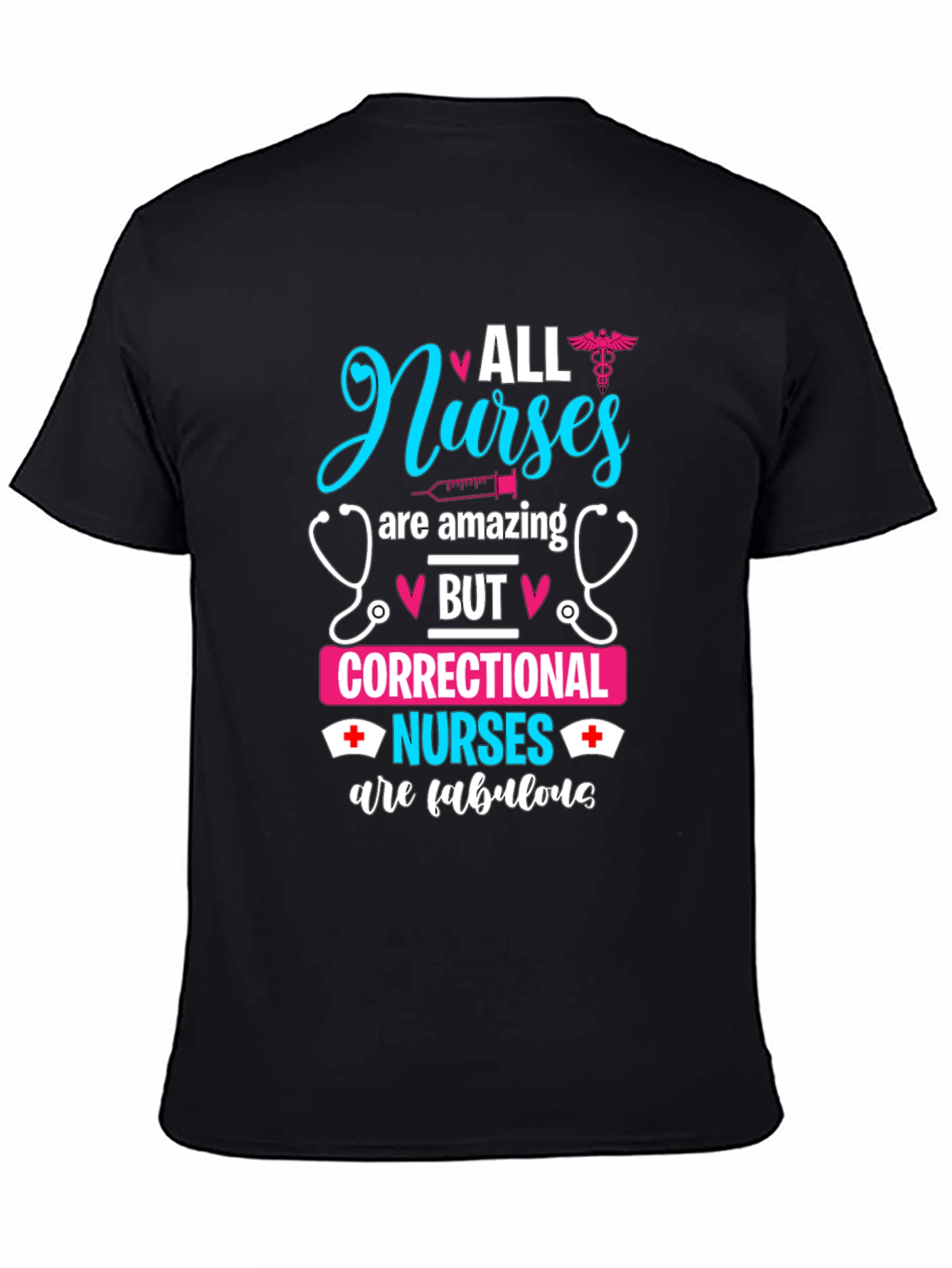 Correctional Nurse T-Shirt: All Nurses Are Amazing