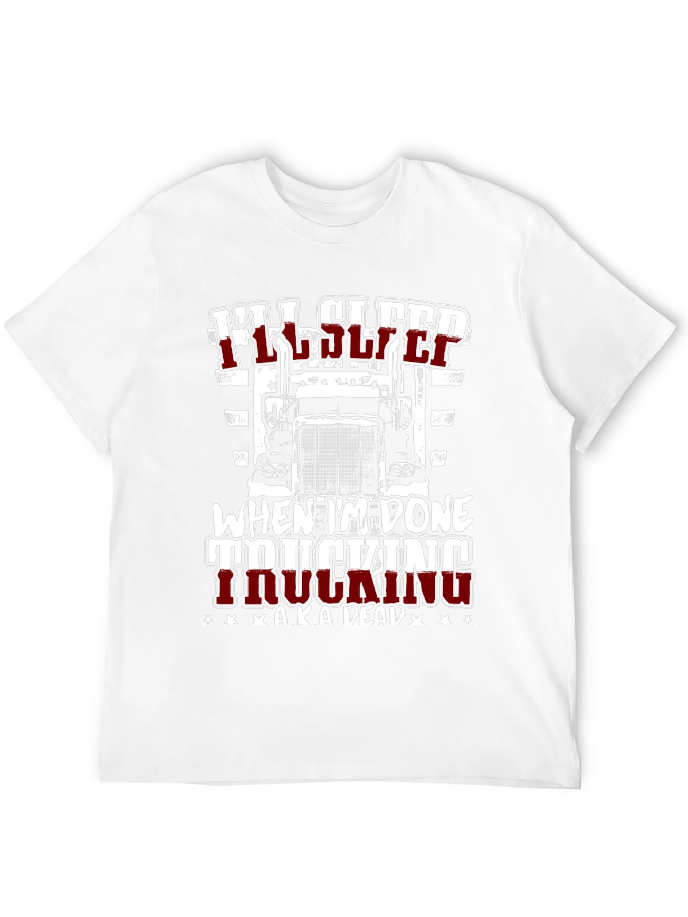 Ill Sleep When Im Done Trucking T-Shirt