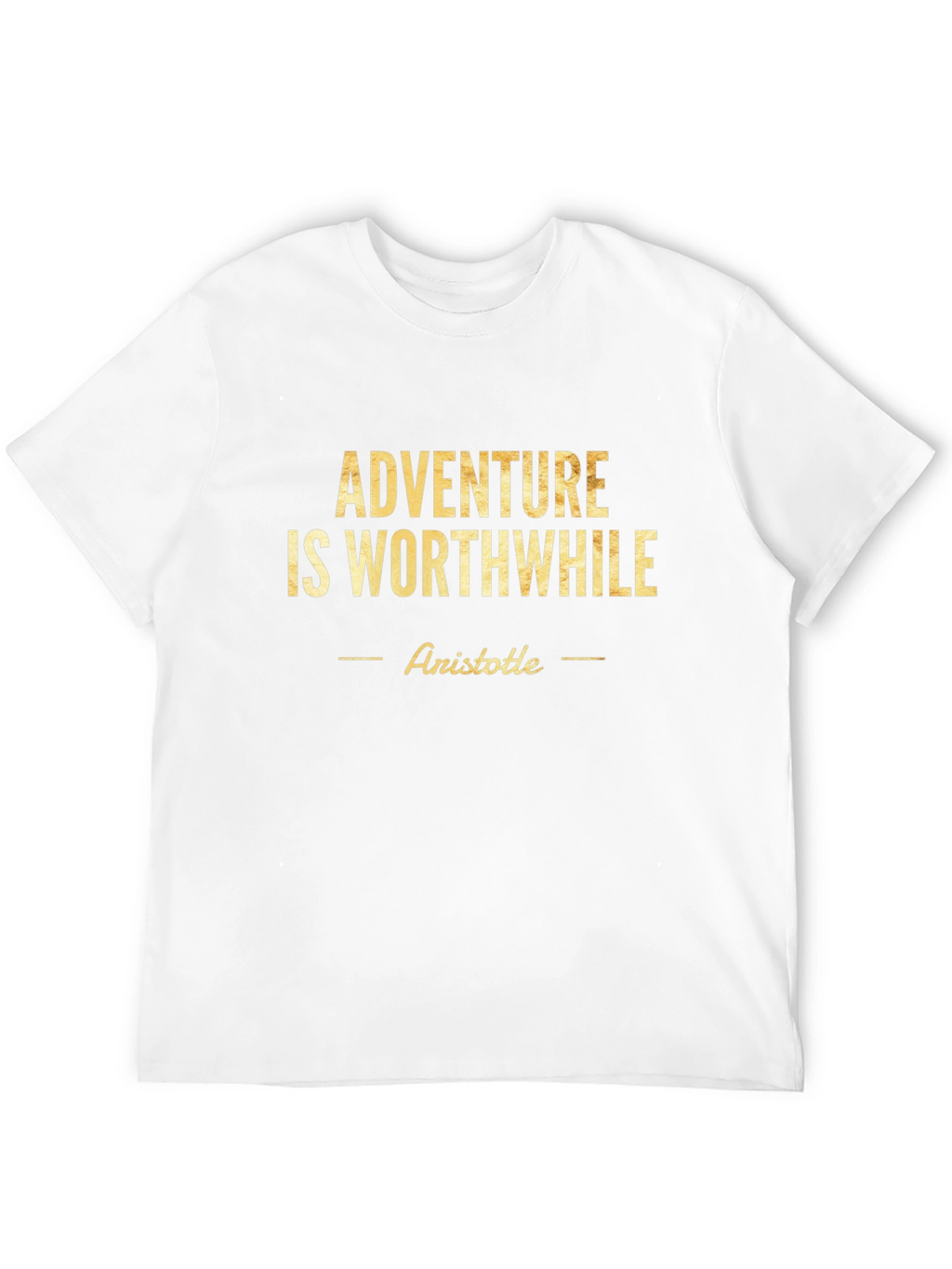 Adventure is Worthwhile T-Shirt - Aristotile