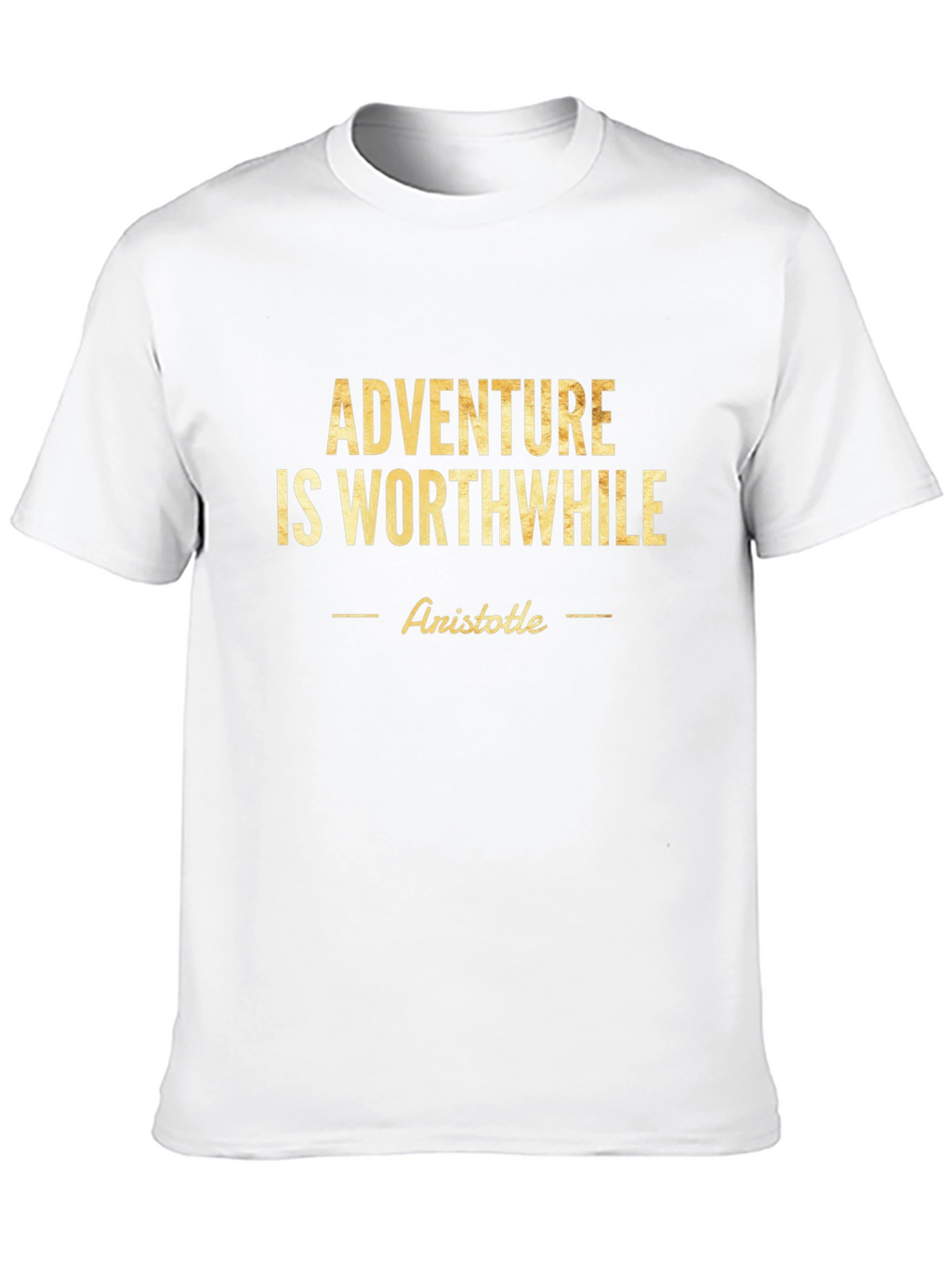 Adventure is Worthwhile T-Shirt - Aristotile