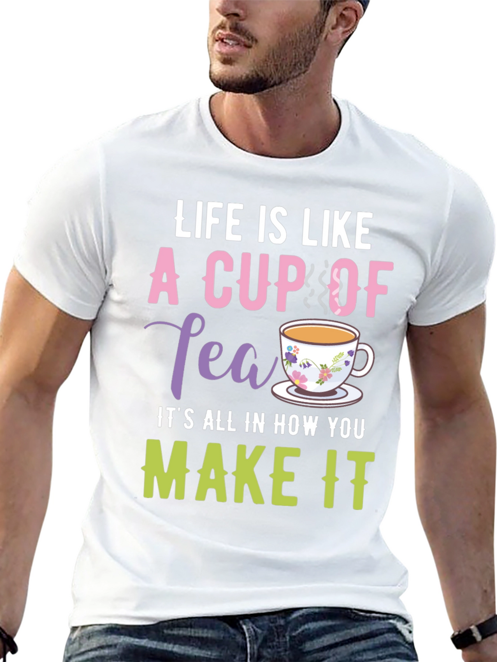 Life is Like a Cup of Tea Graphic T-Shirt