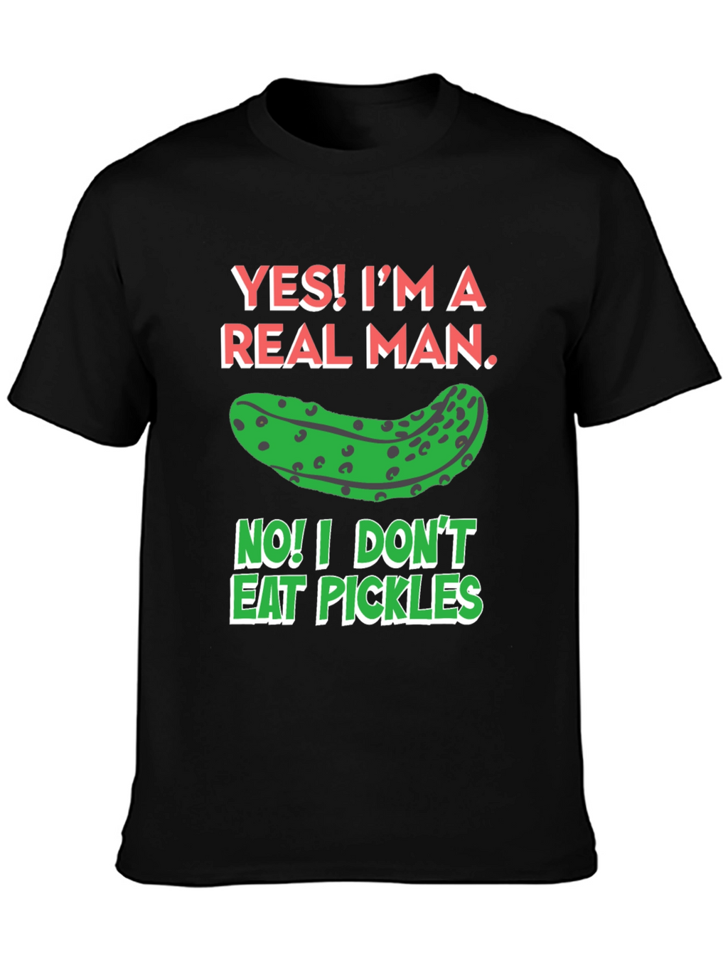 Funny Pickle T-Shirt - Real Man Humor Tee