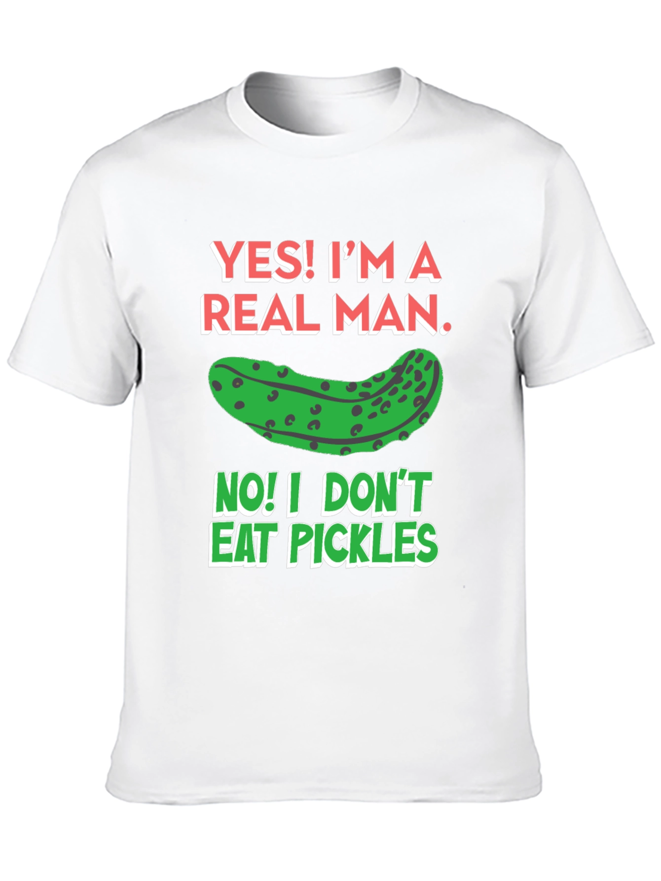 Funny Pickle T-Shirt - Real Man Humor Tee
