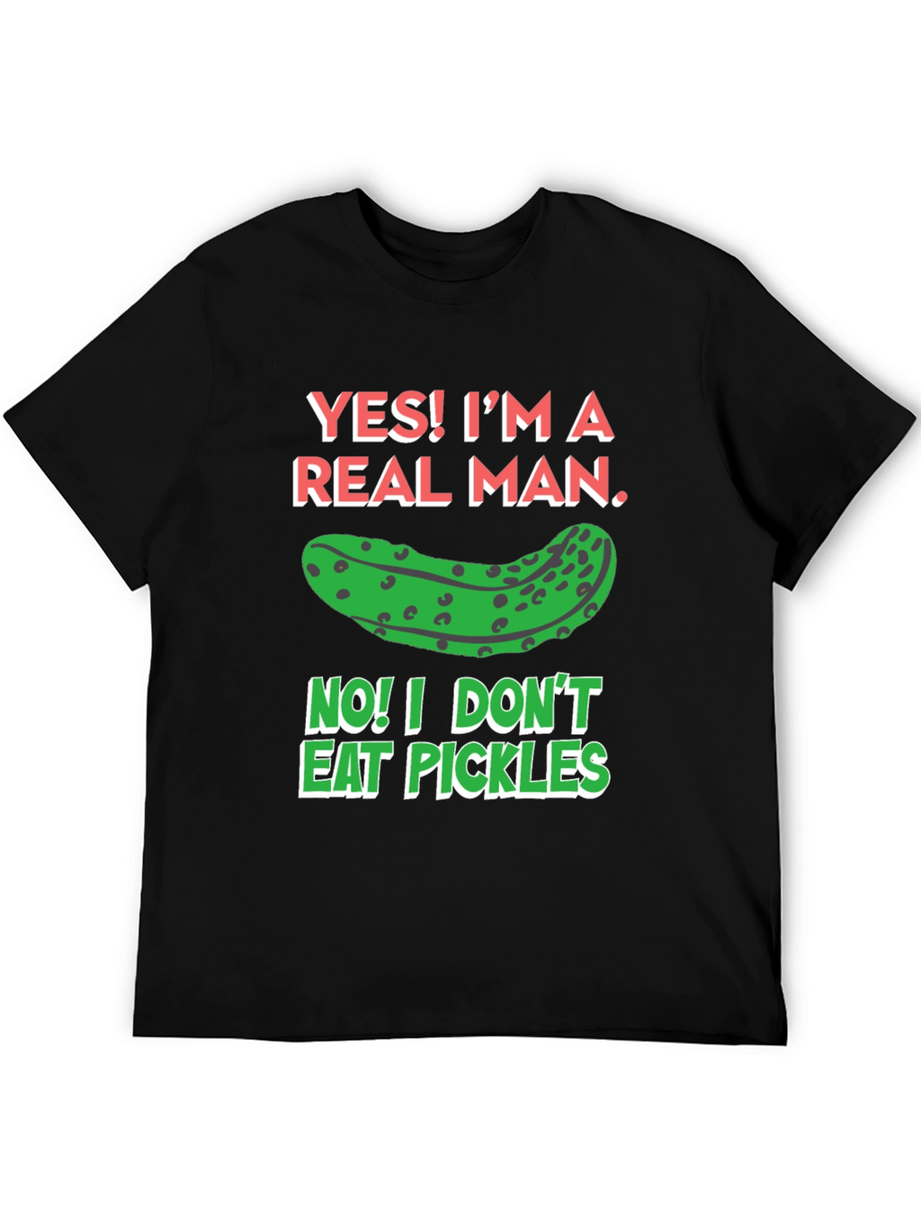 Funny Pickle T-Shirt - Real Man Humor Tee