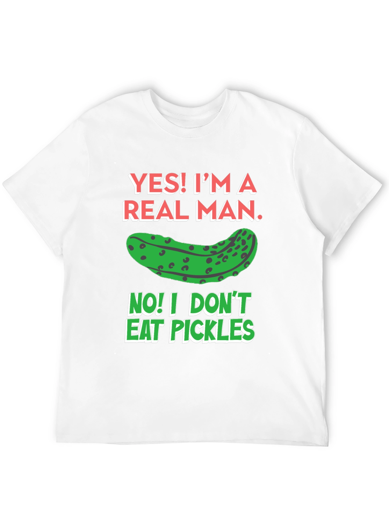 Funny Pickle T-Shirt - Real Man Humor Tee