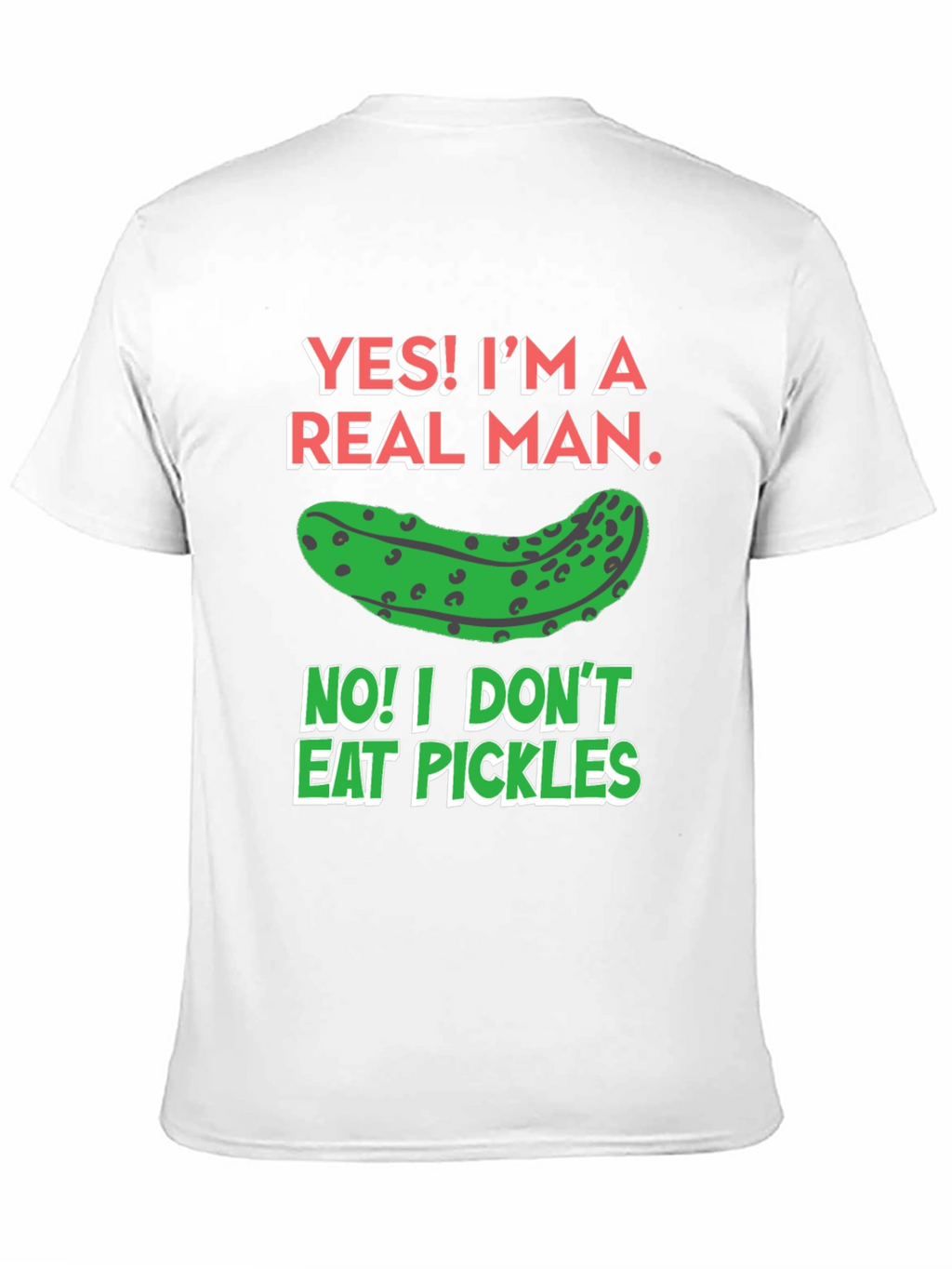 Funny Pickle T-Shirt - Real Man Humor Tee