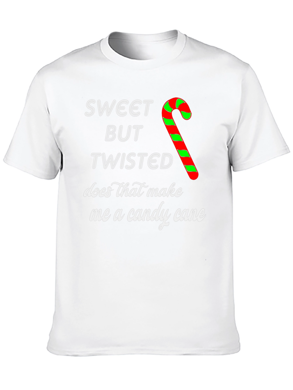 Sweet But Twisted Candy Cane Christmas T-Shirt