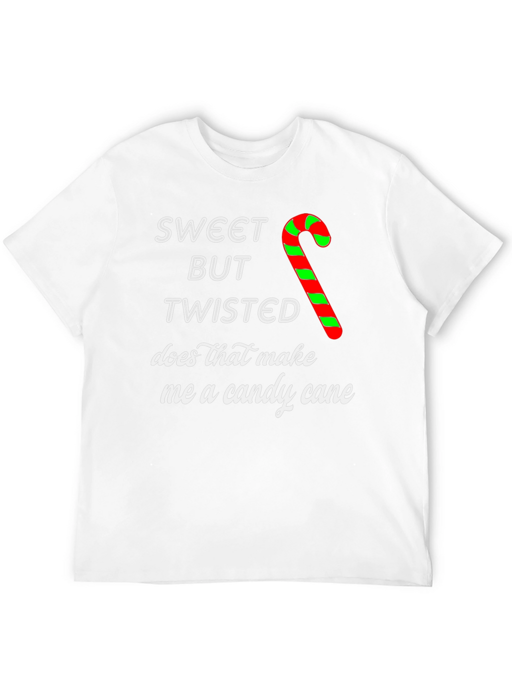 Sweet But Twisted Candy Cane Christmas T-Shirt