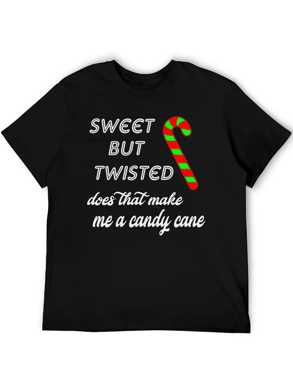 Sweet But Twisted Candy Cane Christmas T-Shirt