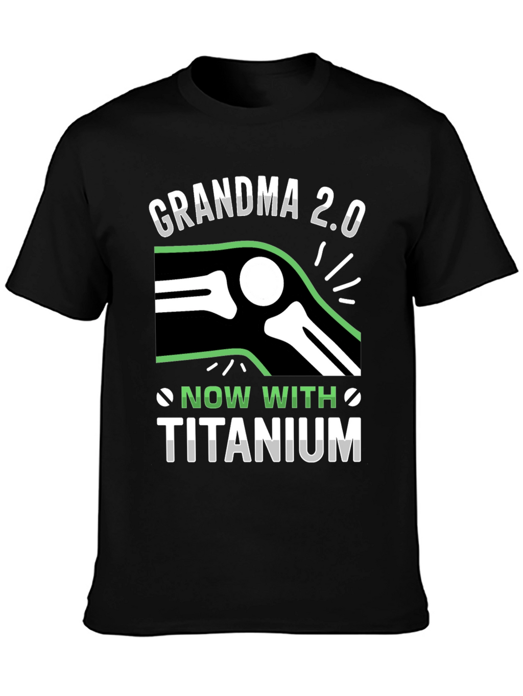 Grandma 2.0 Titanium Knee Replacement T-Shirt