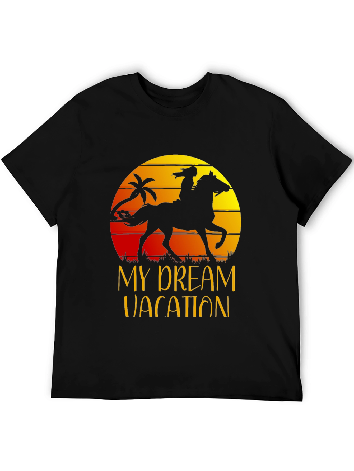 My Dream Vacation T-Shirt Horse Rider