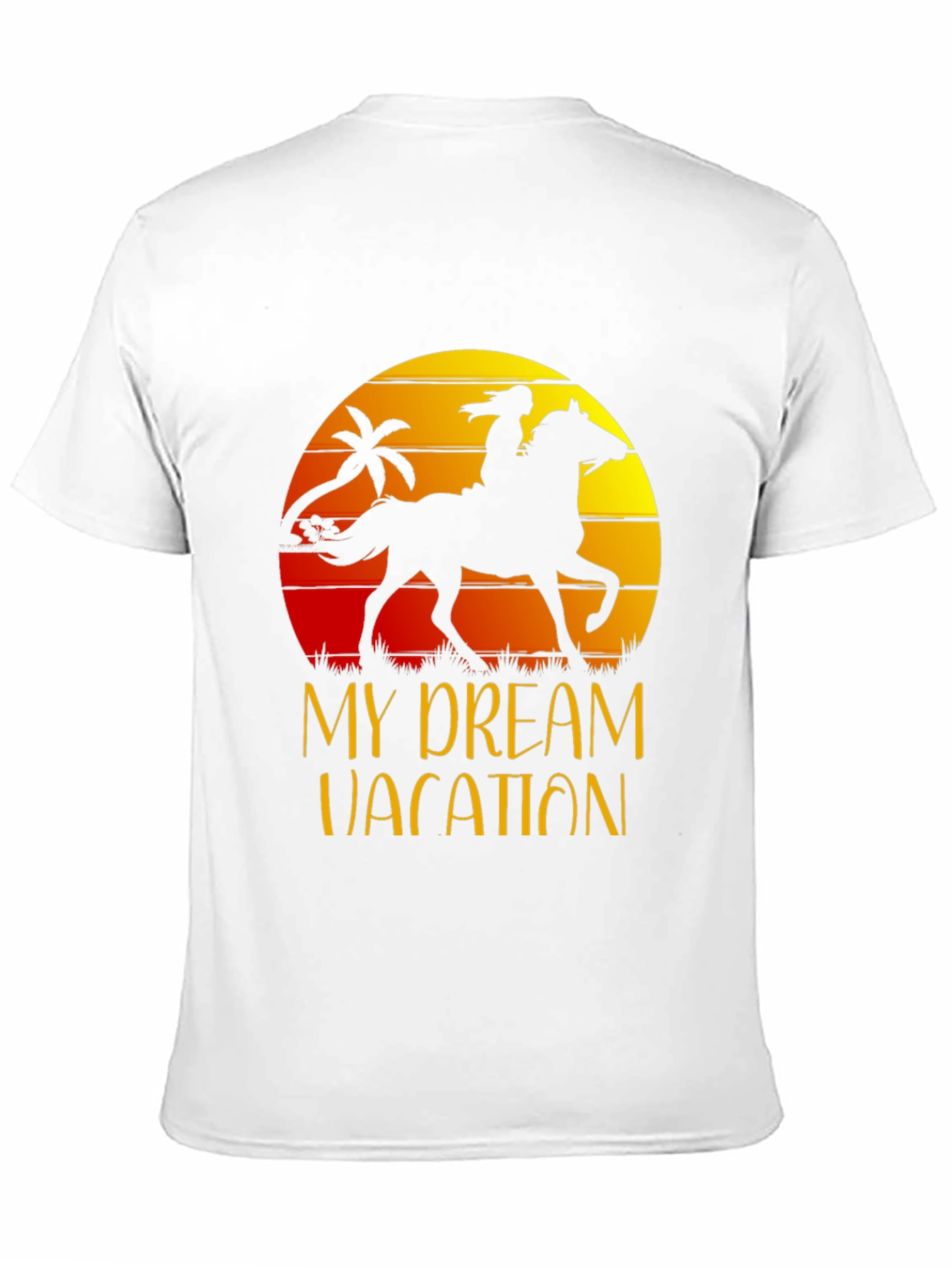 My Dream Vacation T-Shirt Horse Rider