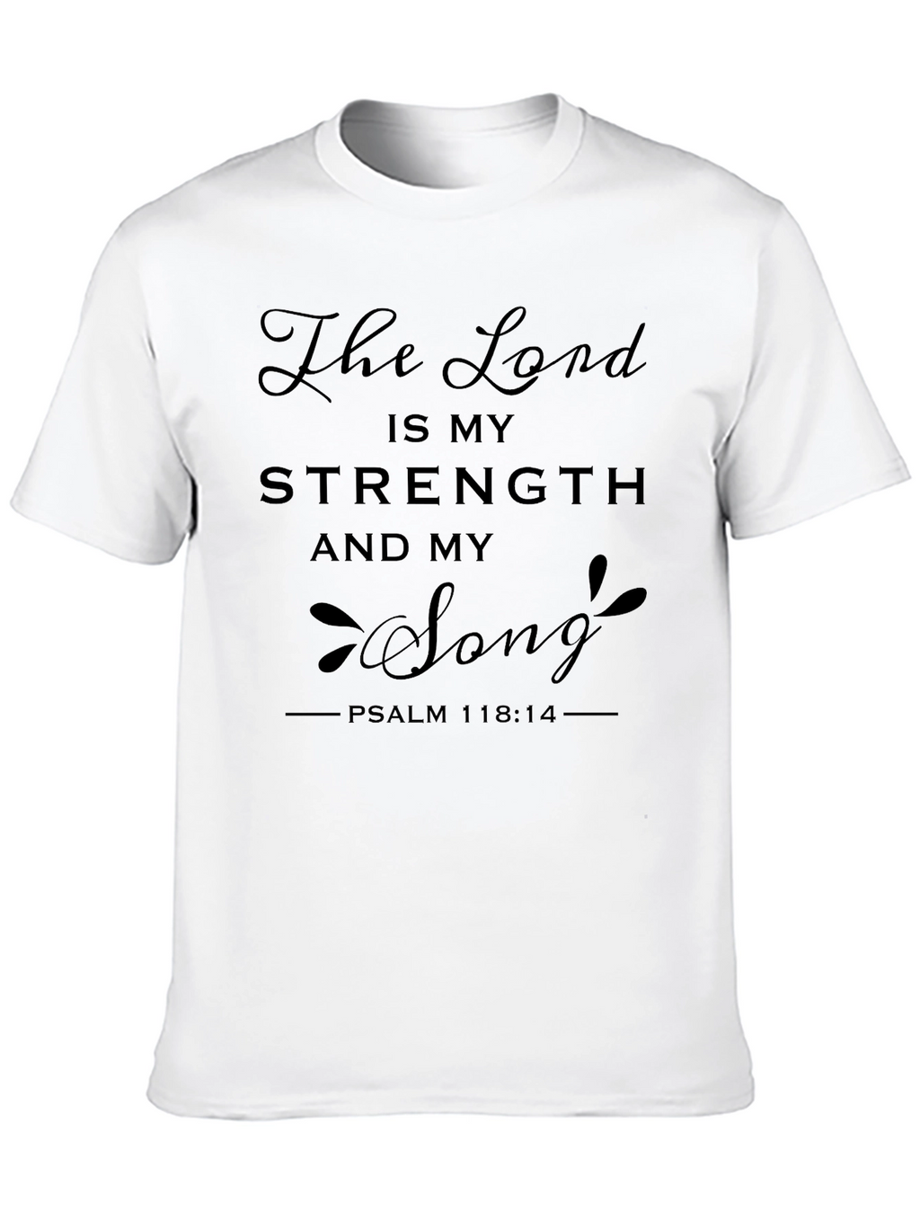 The Lord is My Strength Graphic T-Shirt