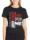 Edgy Dont Underestimate Me Graphic Tee