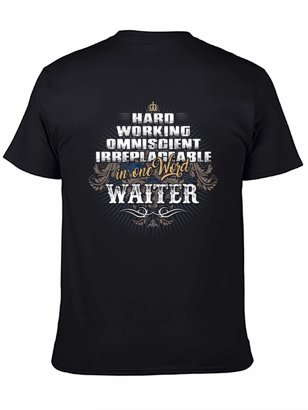 Hard Working Waiter Graphic T-Shirt