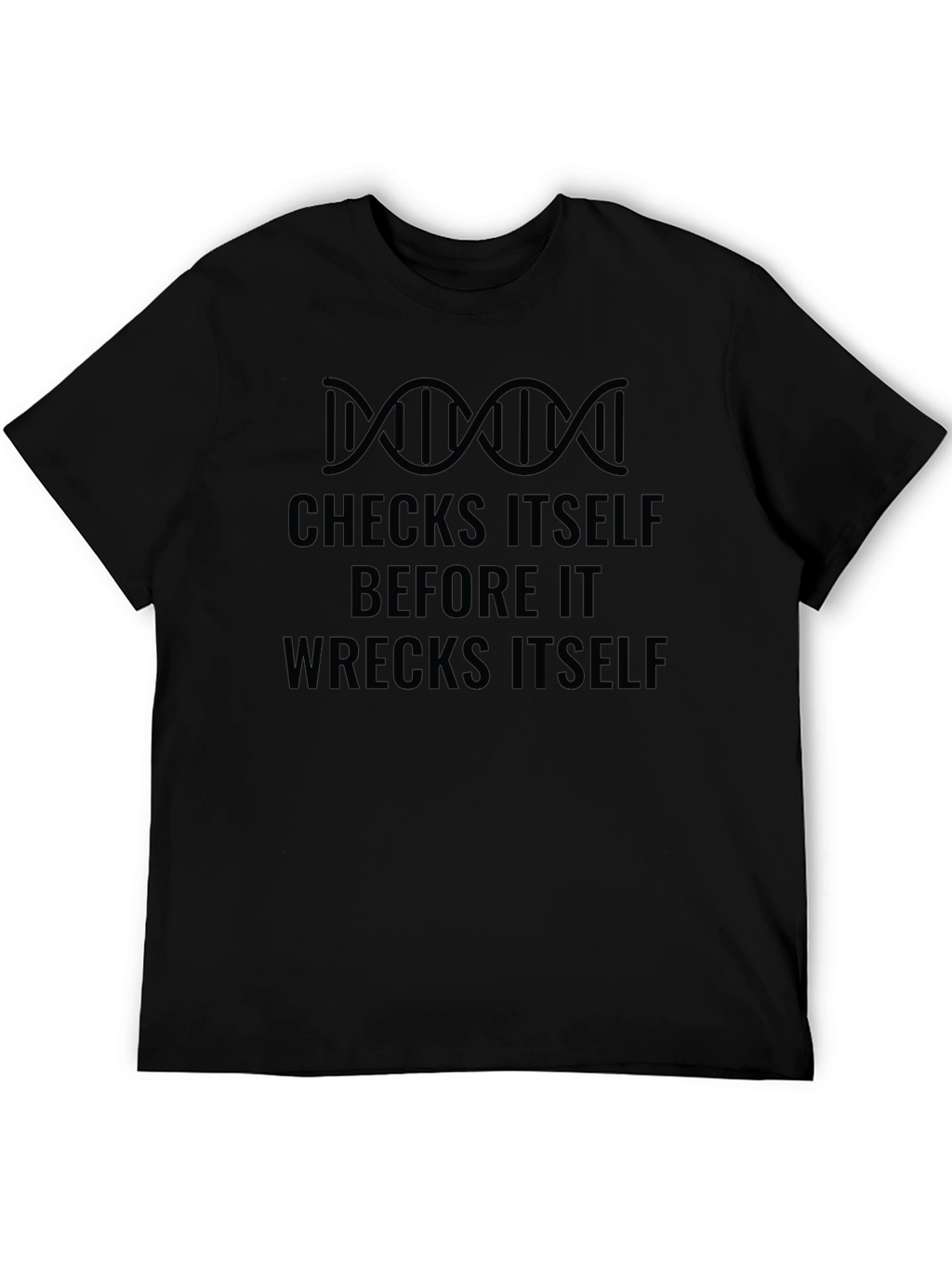 Checks Itself T-Shirt - Funny Science DNA Tee