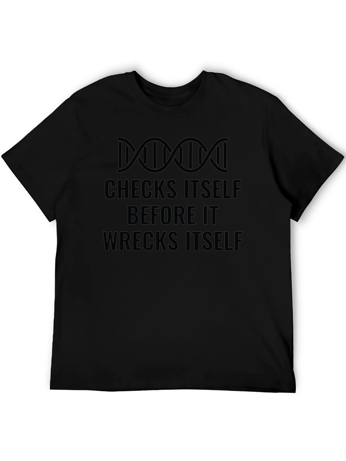 Checks Itself T-Shirt - Funny Science DNA Tee