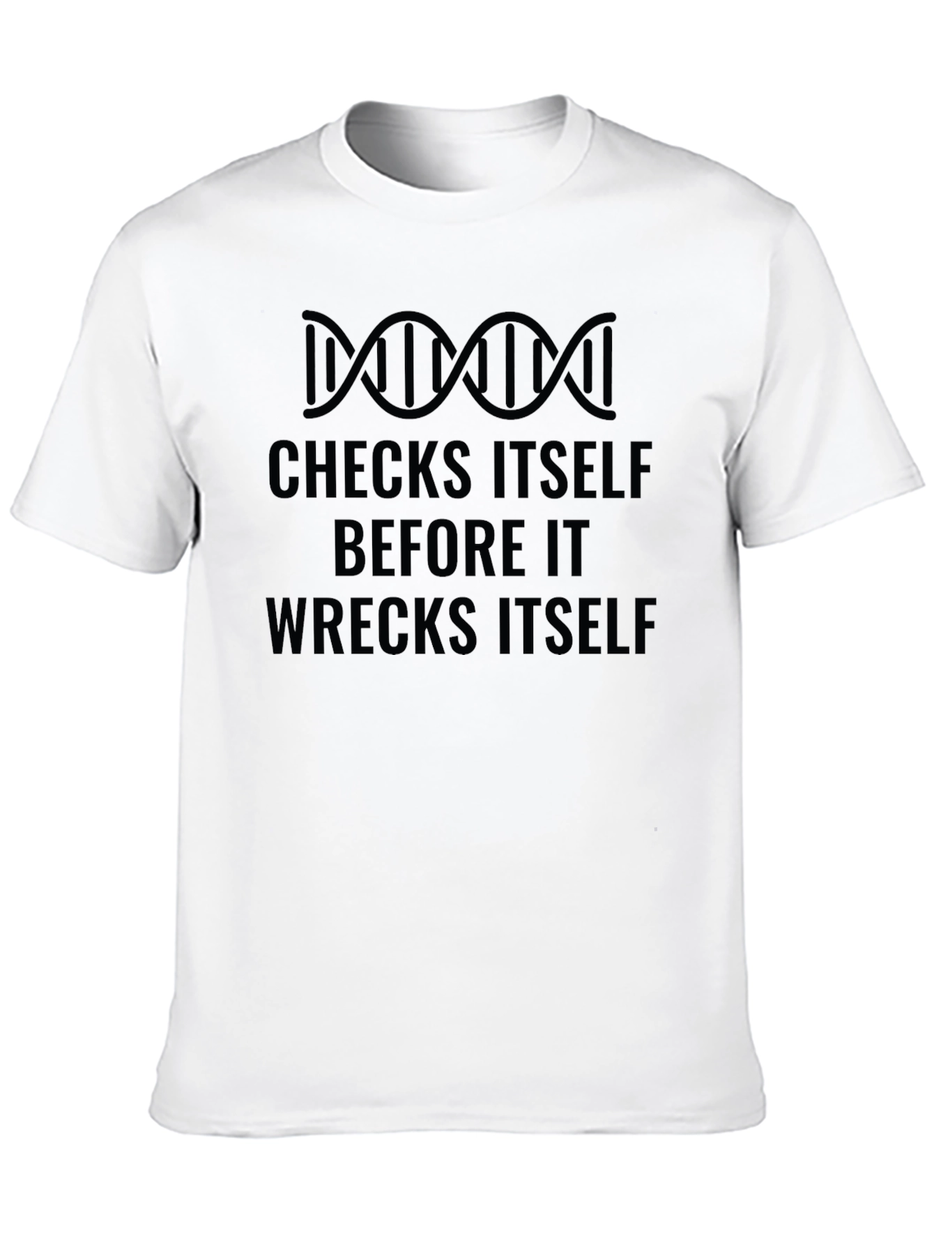 Checks Itself T-Shirt - Funny Science DNA Tee
