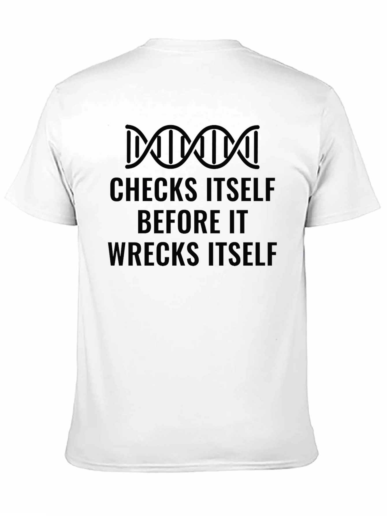 Checks Itself T-Shirt - Funny Science DNA Tee