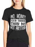 Humorous Novelty T-Shirt - No Honey...