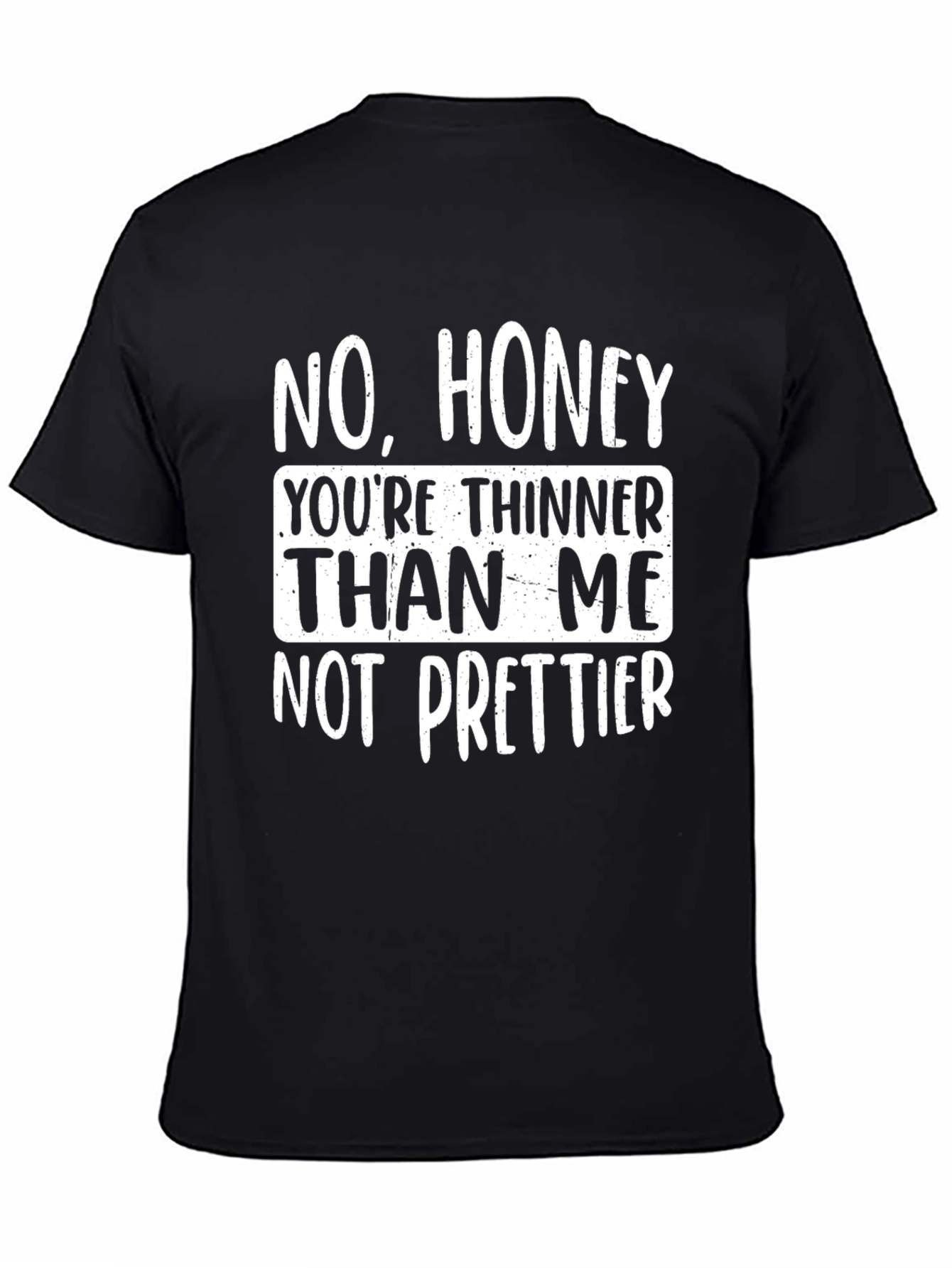 Humorous Novelty T-Shirt - No Honey...