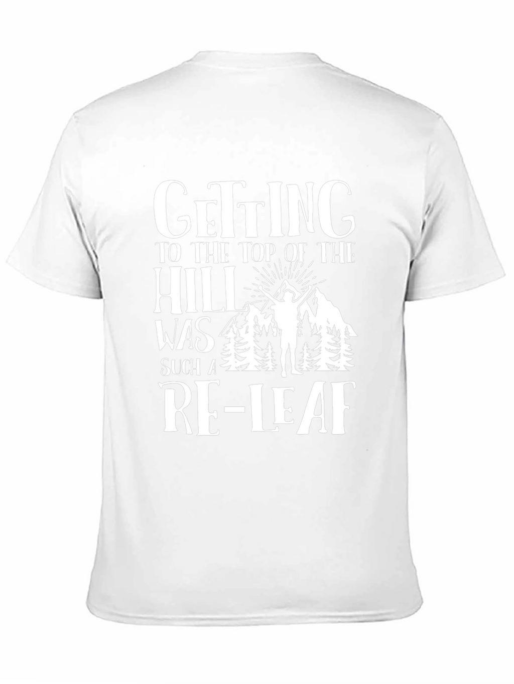 Hiking Pun T-Shirt: Getting to The Top Relief