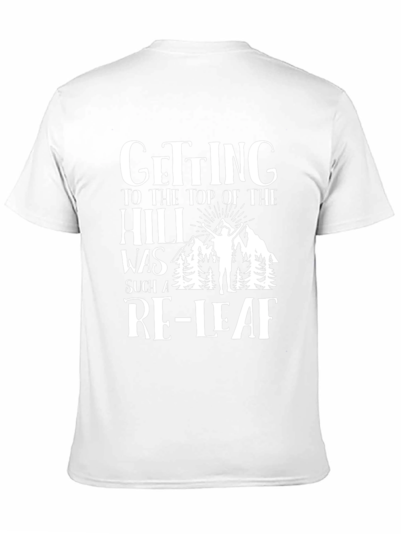 Hiking Pun T-Shirt: Getting to The Top Relief