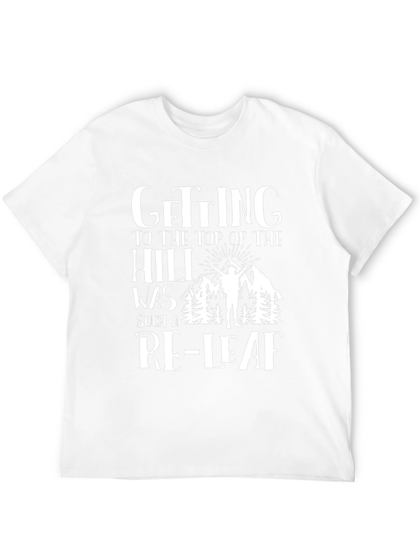 Hiking Pun T-Shirt: Getting to The Top Relief