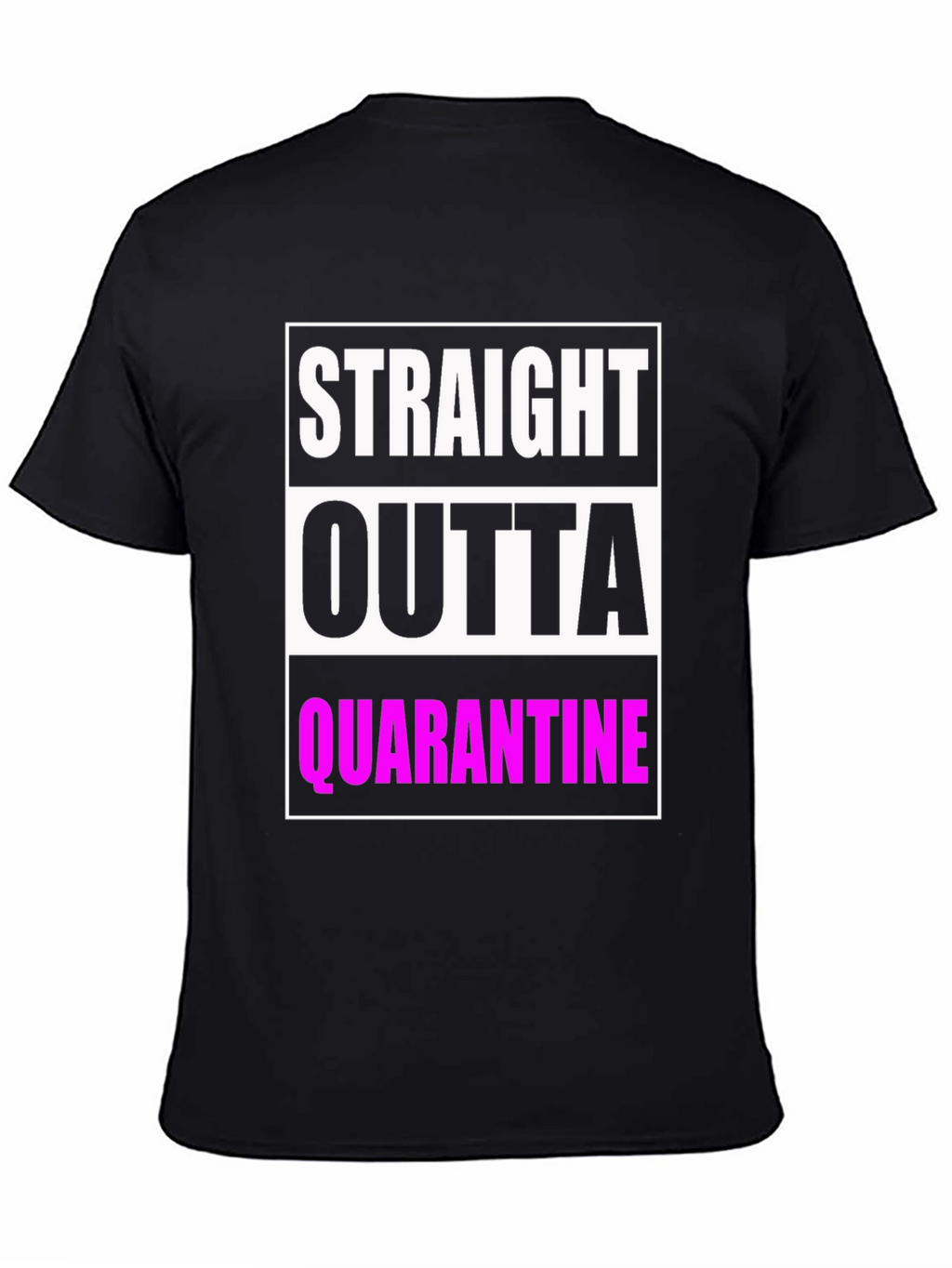 Straight Outta Quarantine Graphic T-Shirt