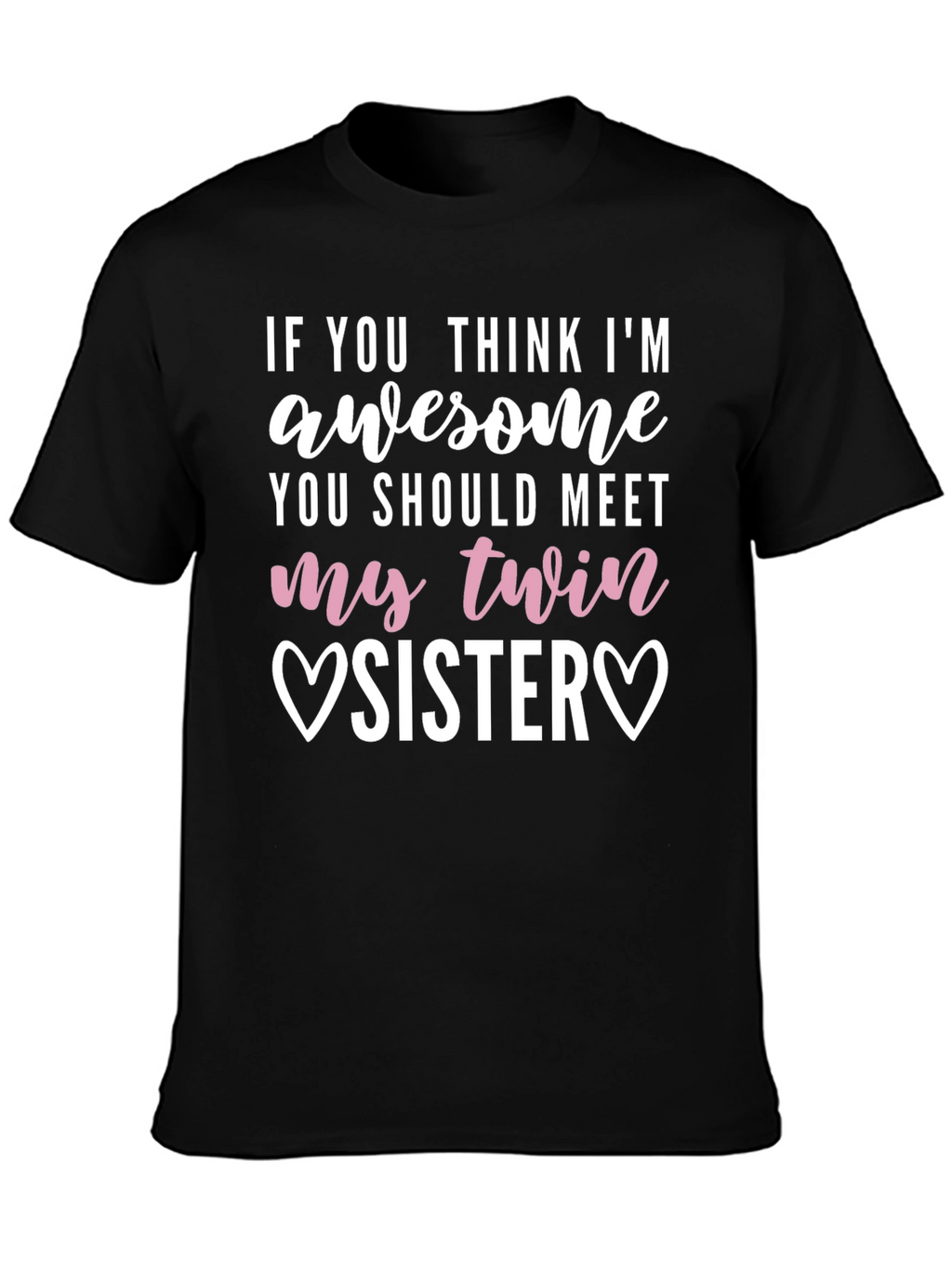 Awesome Twin Sister T-Shirt - Funny Sibling Gift