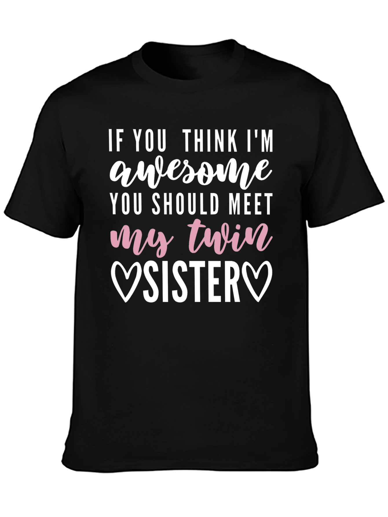 Awesome Twin Sister T-Shirt - Funny Sibling Gift