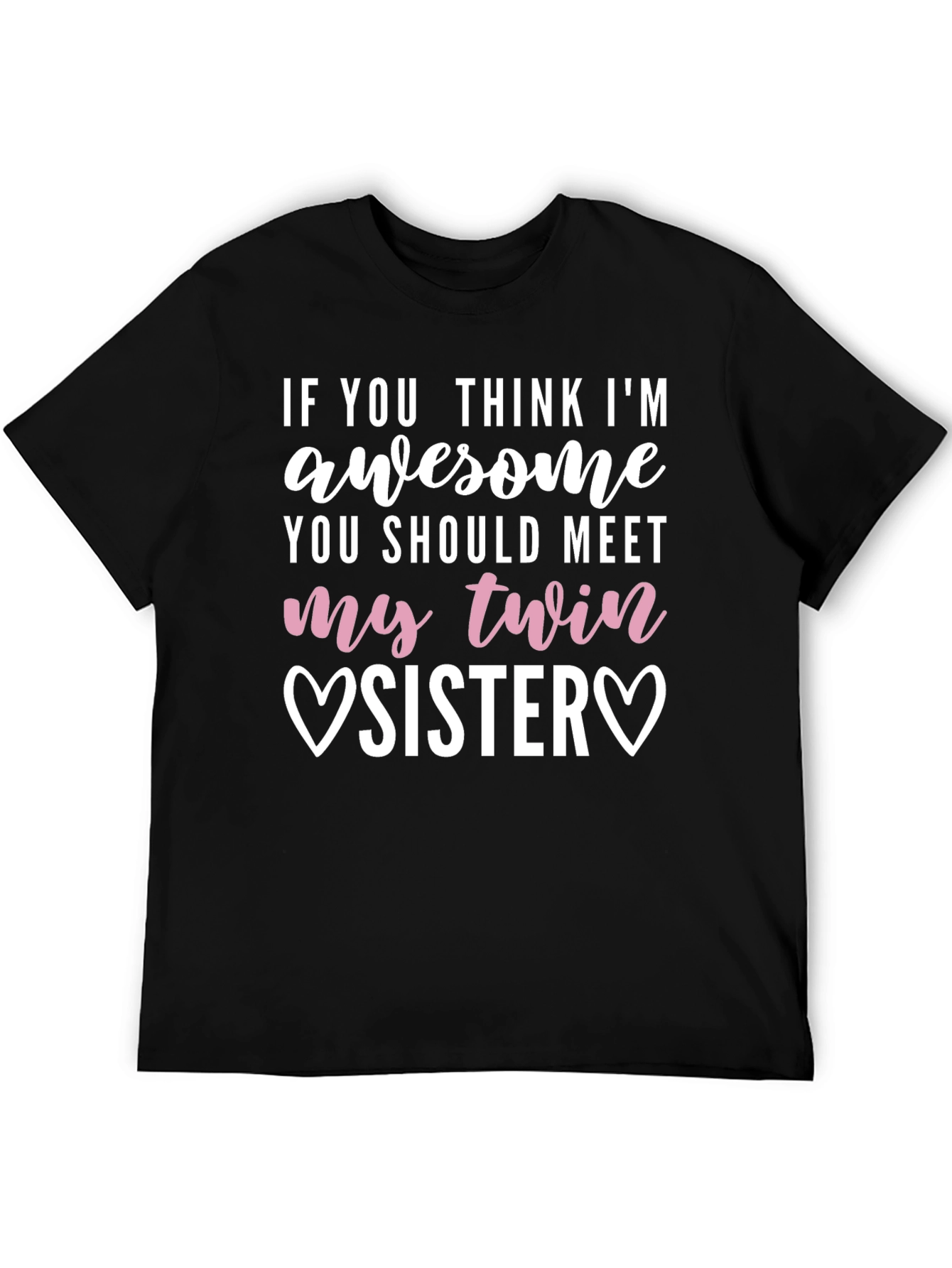 Awesome Twin Sister T-Shirt - Funny Sibling Gift