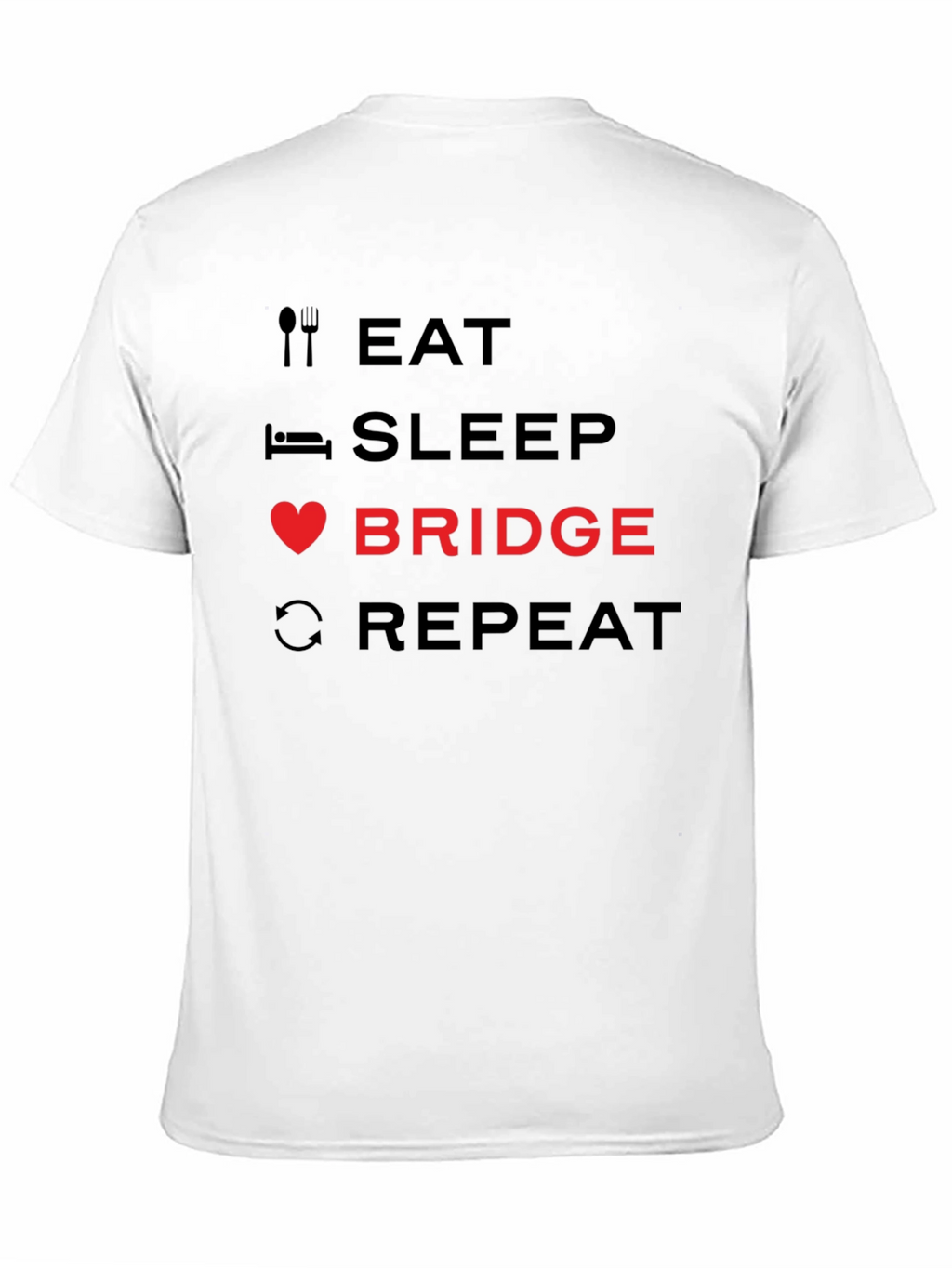 Eat Sleep Bridge Repeat T-Shirt - Bridge Player Gift