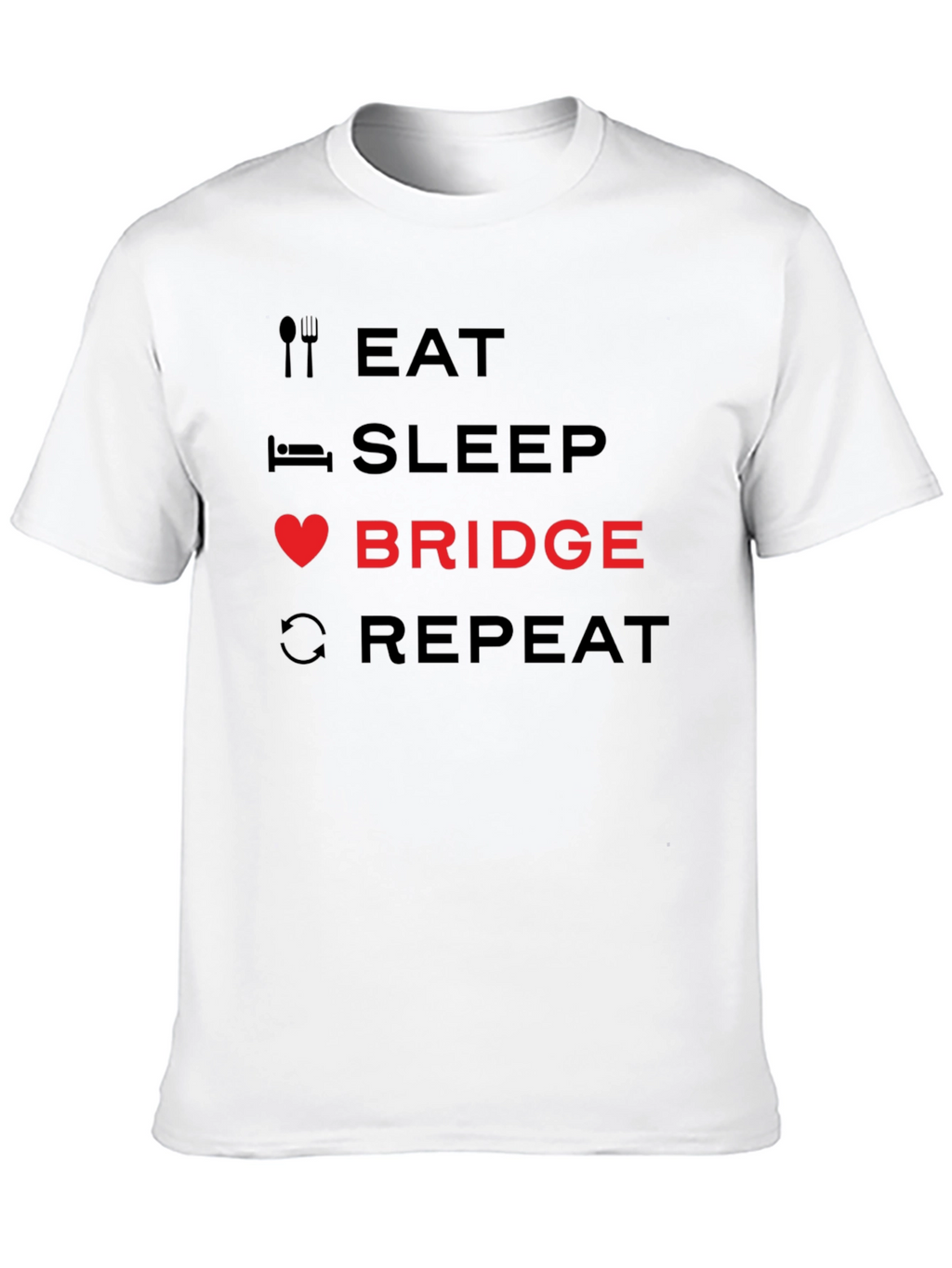 Eat Sleep Bridge Repeat T-Shirt - Bridge Player Gift