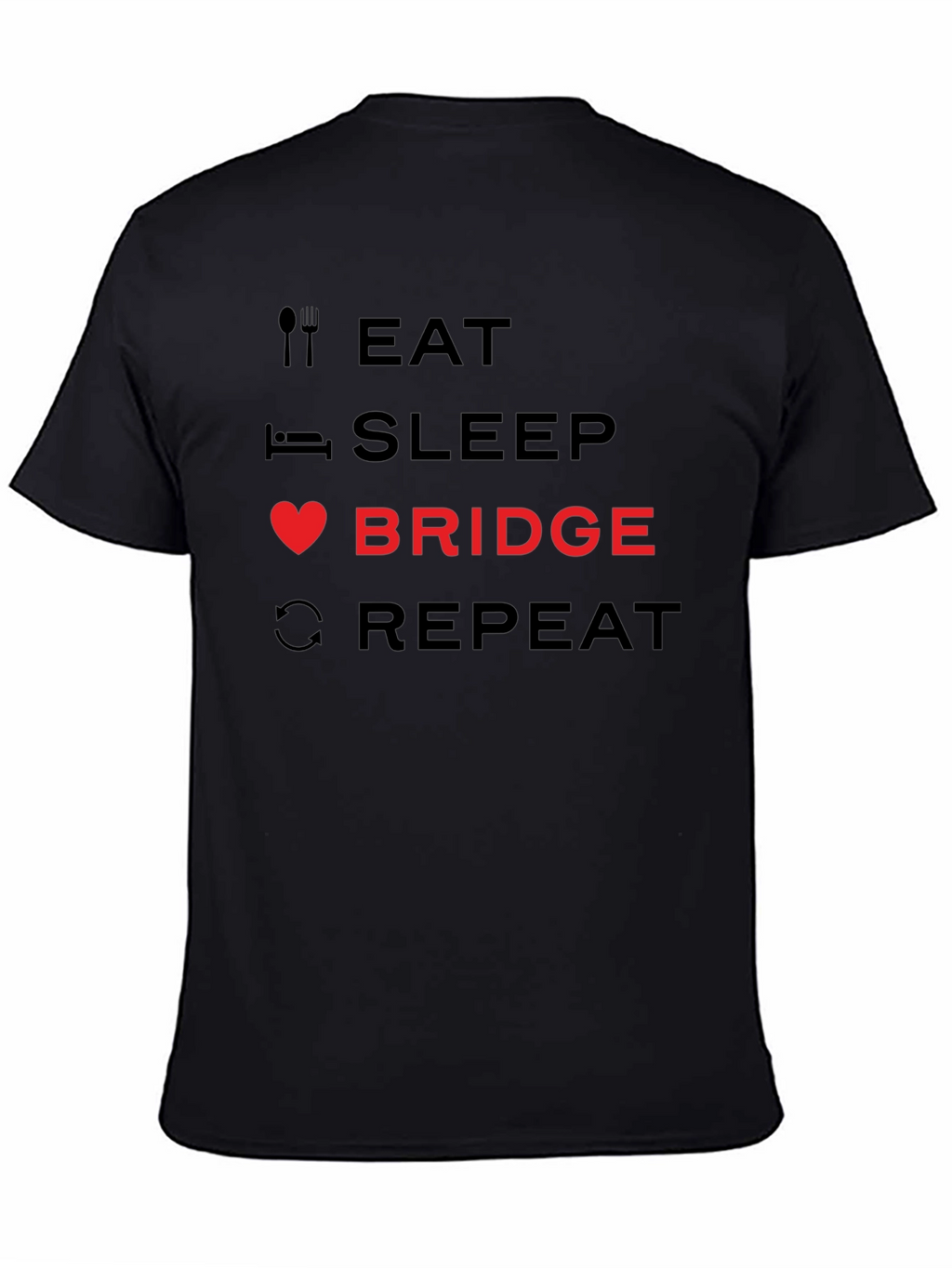 Eat Sleep Bridge Repeat T-Shirt - Bridge Player Gift