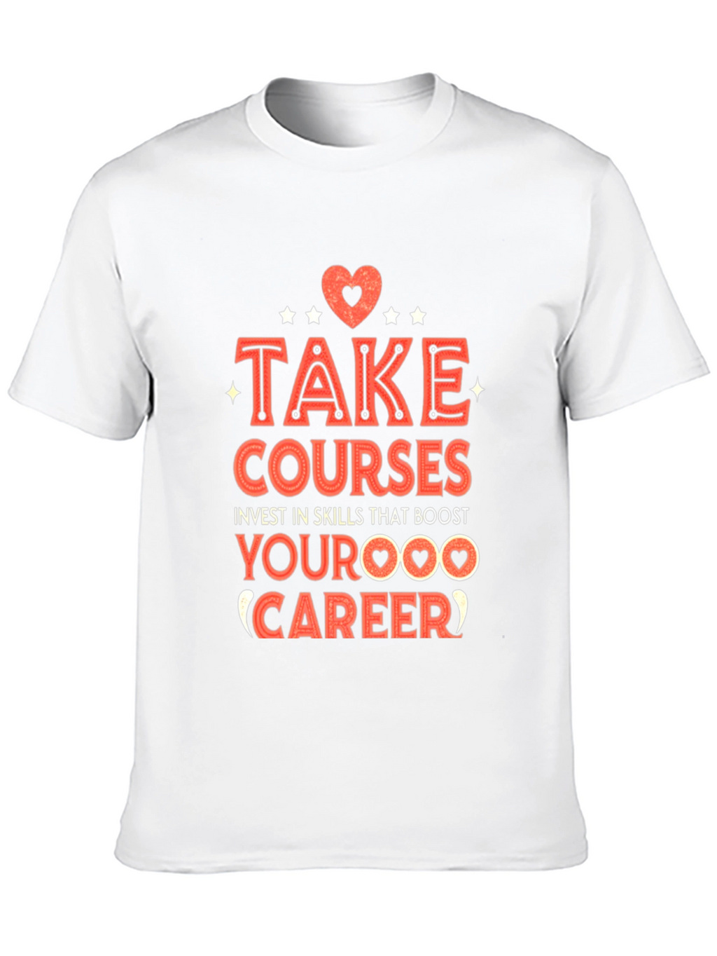 Take Courses Graphic Tee - Boost Your Career!