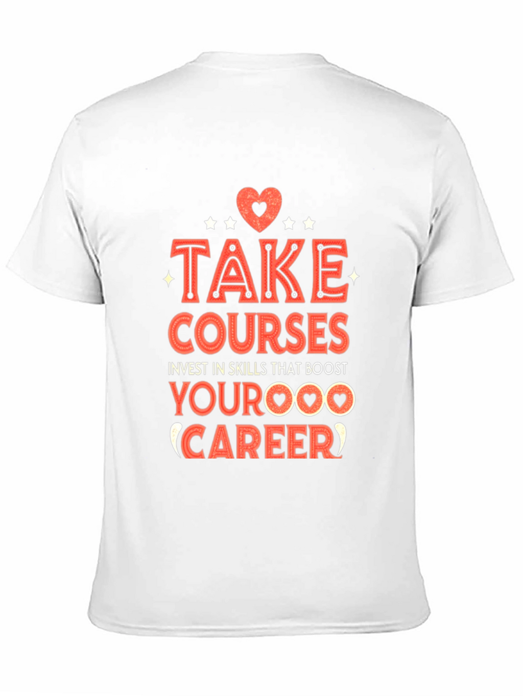 Take Courses Graphic Tee - Boost Your Career!