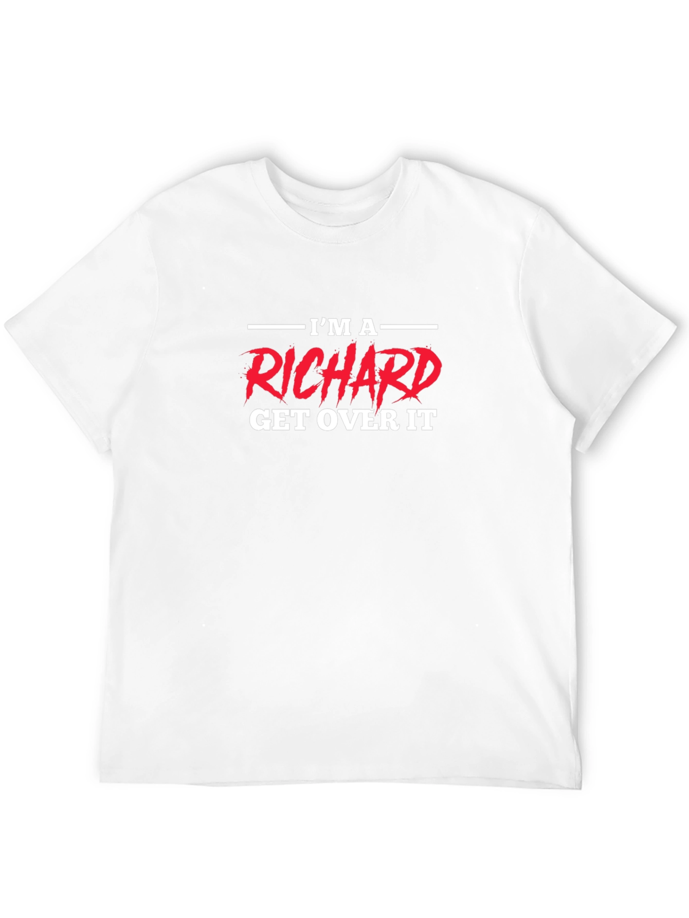 Im A Richard Get Over It Graphic Tee