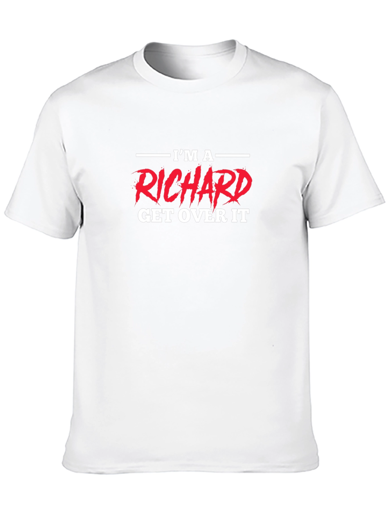 Im A Richard Get Over It Graphic Tee