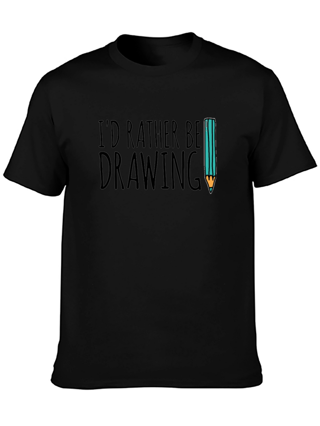 Id Rather Be Drawing Graphic Tee