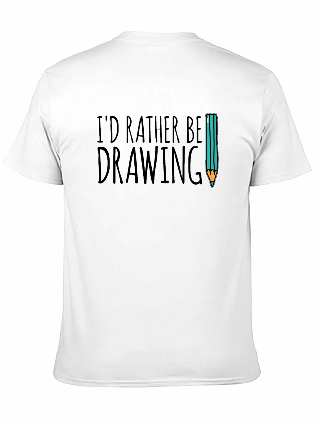 Id Rather Be Drawing Graphic Tee