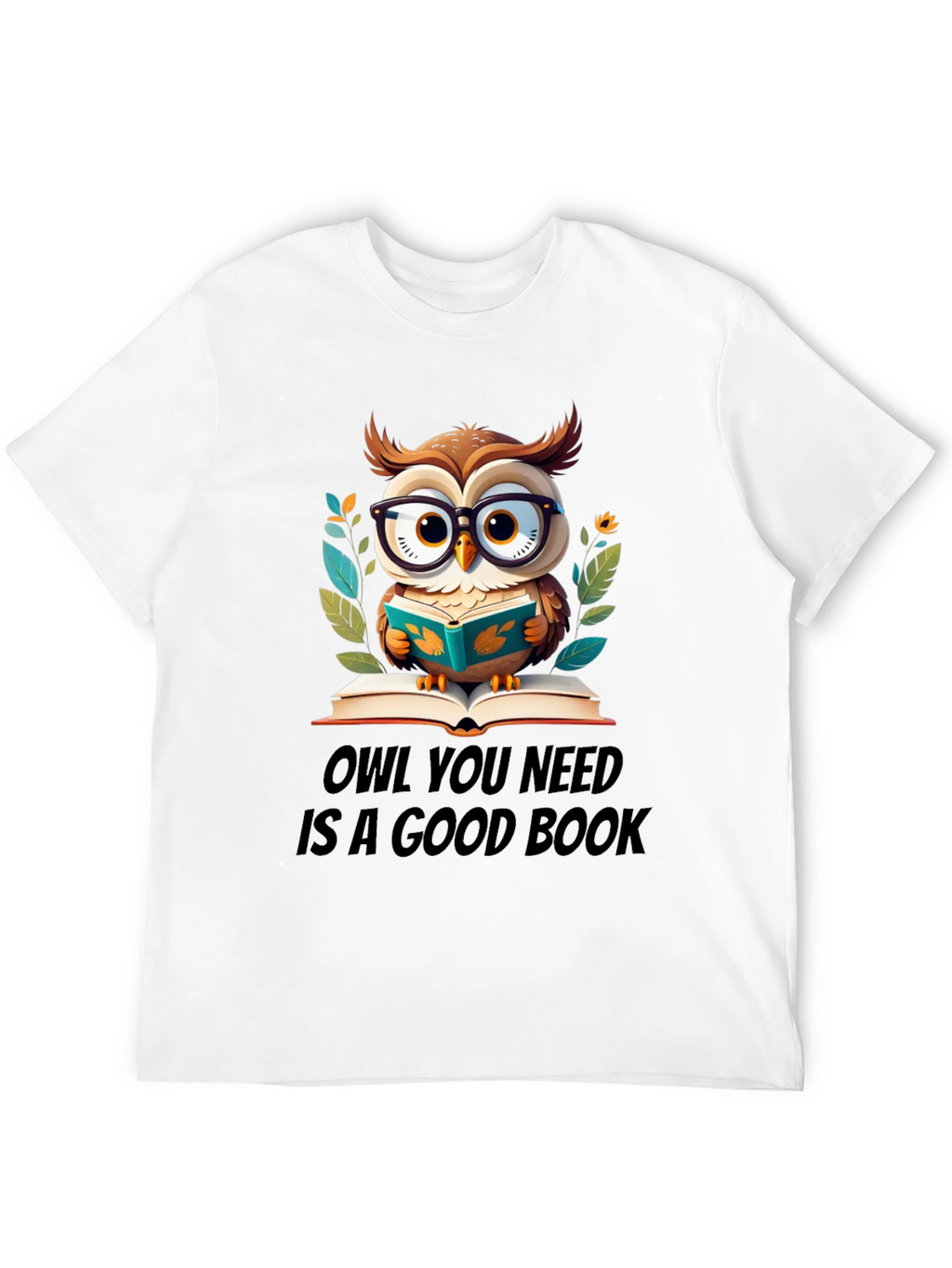 Owl You Need Is A Good Book T-Shirt