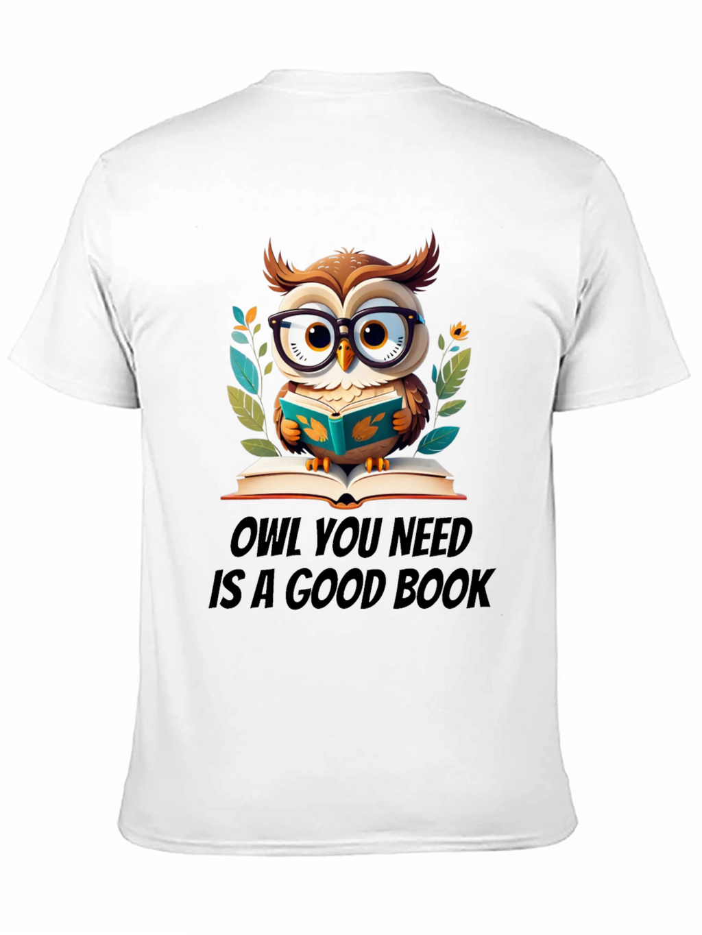 Owl You Need Is A Good Book T-Shirt