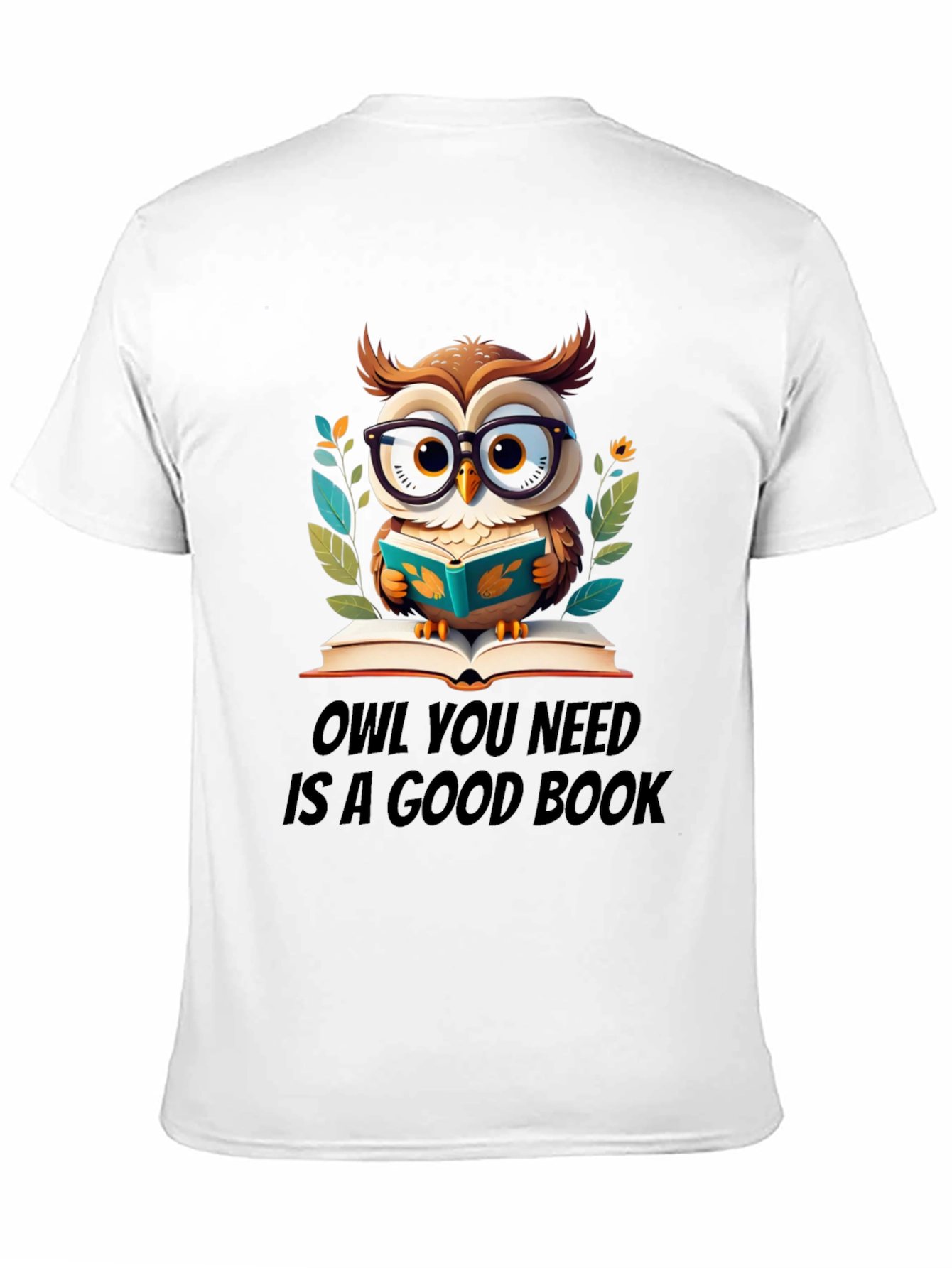 Owl You Need Is A Good Book T-Shirt