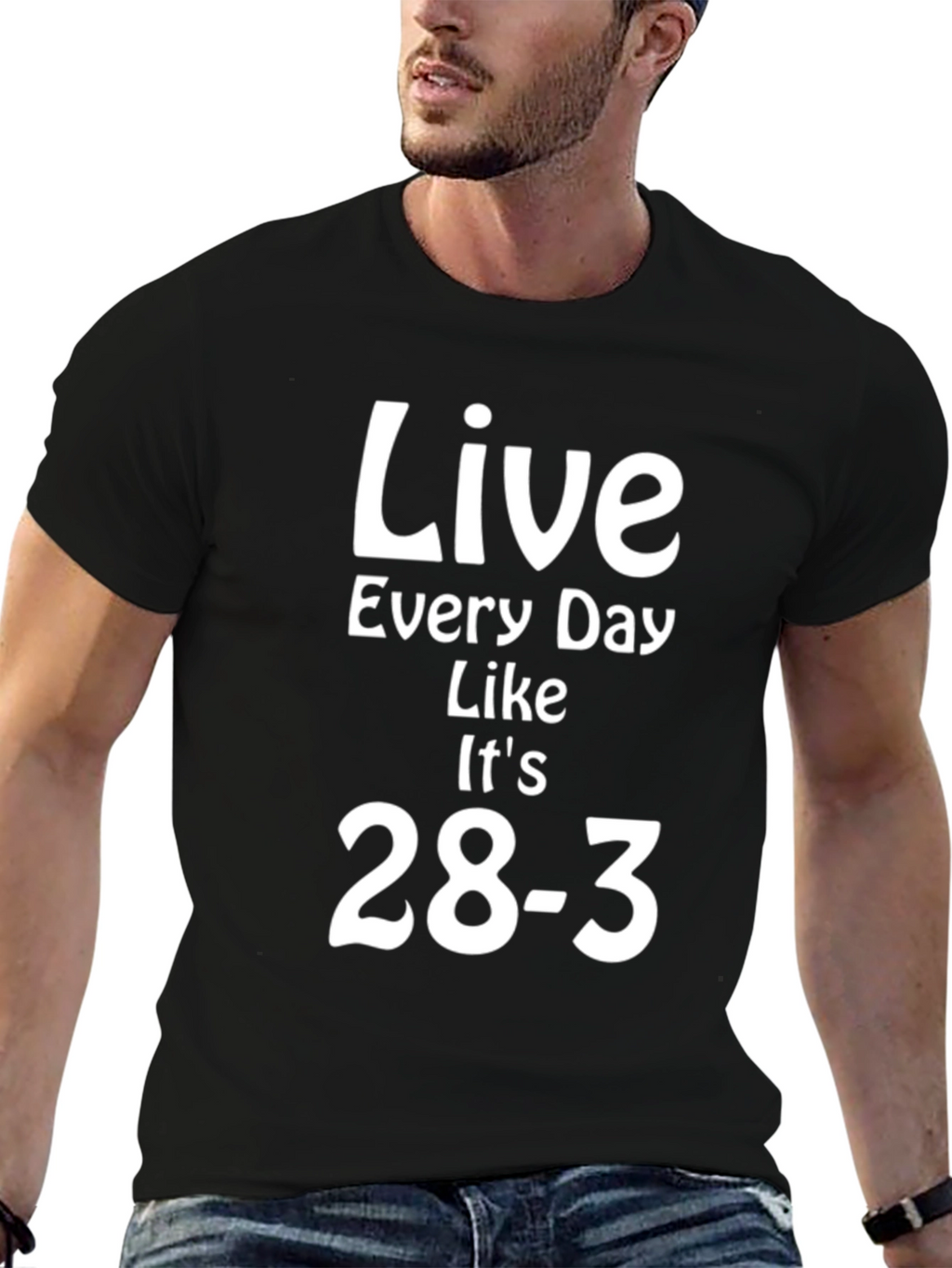 Live Every Day Like Its 28-3 T-Shirt