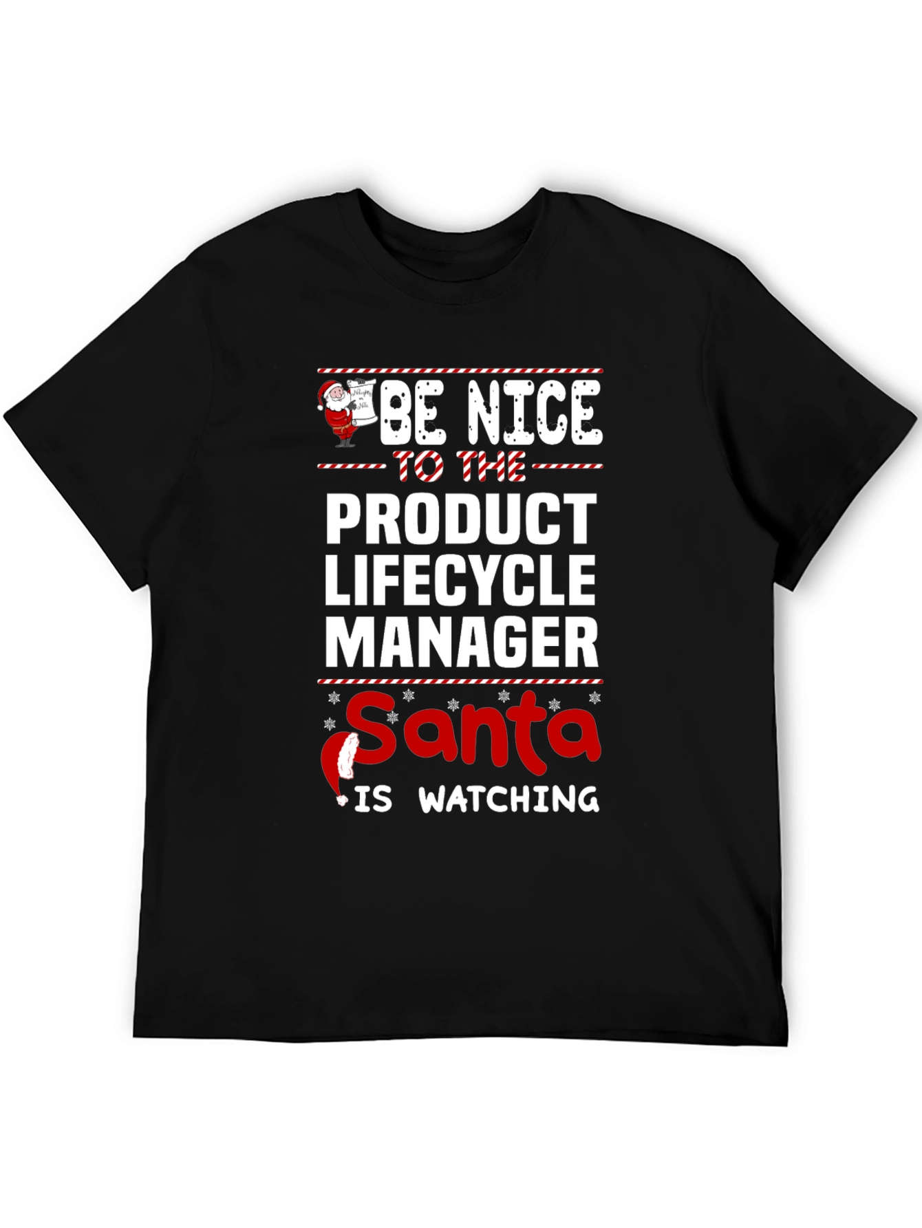 Be Nice to the Product Lifecycle Manager Santa Watching T-Shirt