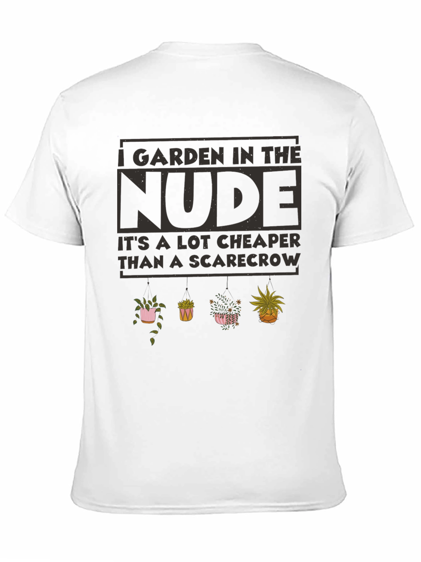 I Garden in The Nude T-Shirt