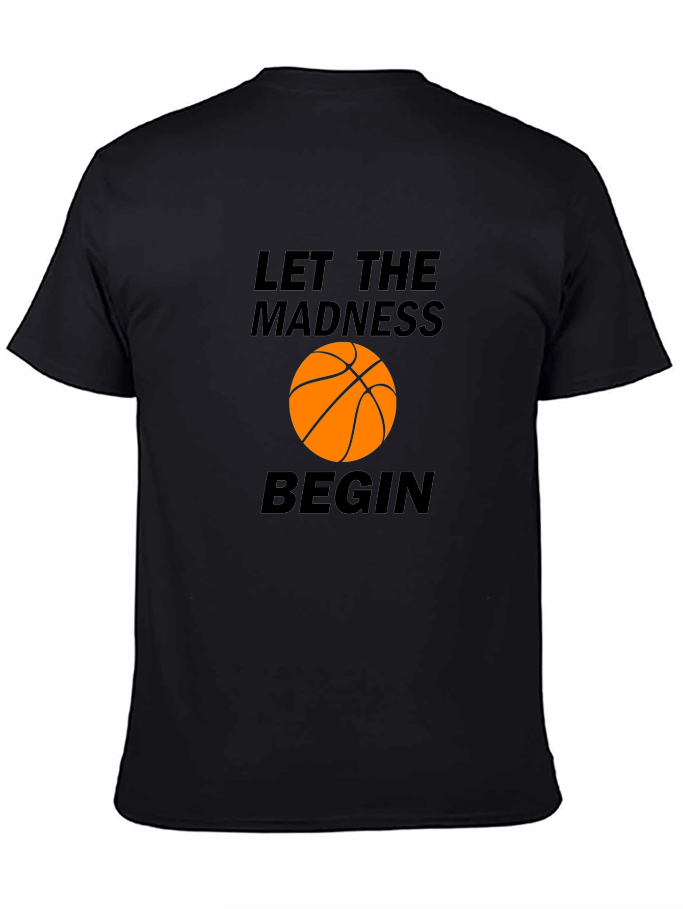 Let the Madness Begin Basketball Graphic Tee