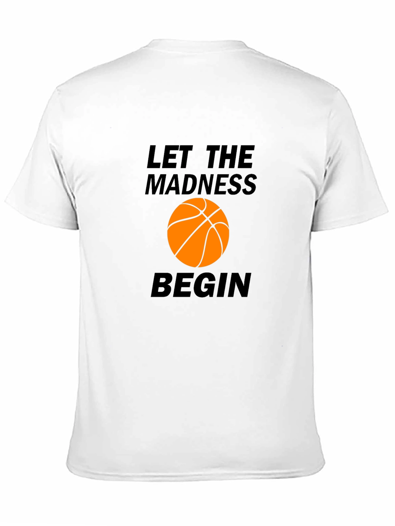 Let the Madness Begin Basketball Graphic Tee